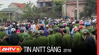 Tin An Ninh Trật tự Nóng Nhất 24h Sáng 27/10/2021 | Tin Tức Thời Sự Việt Nam Mới Nhất | ANTV