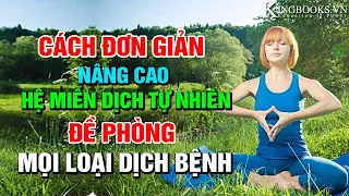 Nâng Cao Ngay Miễn Dịch Tự Nhiên - Bằng Cách Đơn Giản Sau Để Phòng Các Bệnh Dịch | Kingbooks