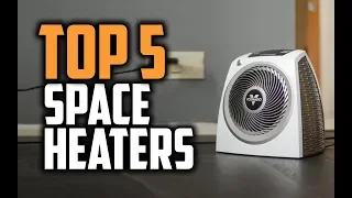 Best Space Heaters in 2018 - Which Is The Best Space Heater?