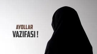 Ayollar Vazifasi! || Ustoz Abdulloh Zufar