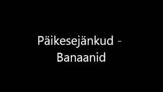 Päikesejänkud - Banaanid