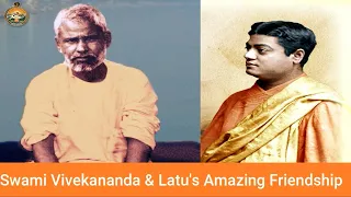 Swami Vivekananda & Latu's Amazing Friendship | Jay Lakhani |