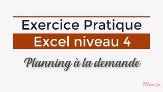 Excel - 4 Expert - Exercice Planning à la demande