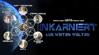 Inkarniert aus weiten Welten: Dokumentarfilm - kompletter Film Deutsch  (Eng-Subs)