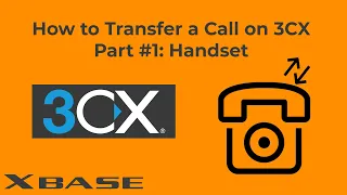 How to Transfer a Call on the Handset | 3CX Basics