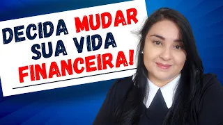 3 DECISÕES QUE MUDARAM MINHA VIDA FINANCEIRA | Minimalismo Educação Financeira Como parar de gastar