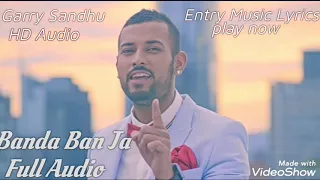 Garry Sandhu|Full Audio Song|Banda Ban Ja|Latest Garry Sandhu