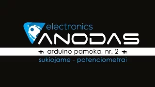 Arduino pamoka Nr. 2: potenciometrai