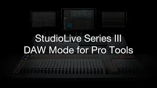 PreSonus - StudioLive Series III DAW Mode for Pro Tools