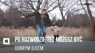 Po rozwodzie też możesz być dobrym ojcem. Pamiętaj o kilku rzeczach [PODCAST]