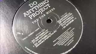 Do Anything Project - Do Anything (Ill Dub Anything Mix)