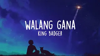 [Video Lyrics] Walang Gana - King Badger