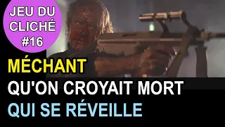 Jeu du cliché #16 au cinéma: Méchant qu'on croyait mort qui se réveille