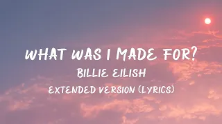 Billie Eilish - What Was I Made For? (Extended version , Lyrics)