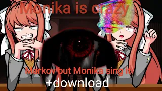 Markov but Monika sing it + (DOWNLOAD LINK IN DESK)