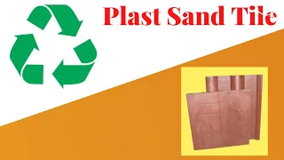 How make Plastic tile from plastic with sand