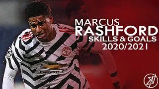 Marcus Rashford -  Amazing Goals & Skills - 2020/2021