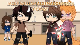 •JACK E WILLIAM ALGEMADOS POR 24 HORAS!!• ||Meme|| GU