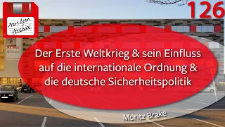 Der Einfluss des 1. WK auf die internationale & deutsche Sicherheitspolitik - Brake, 14.07.14|AdA126