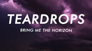Bring Me The Horizon - Teardrops (Lyrics)