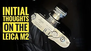Initial Thoughts on the Leica M2 (1958)