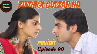 Zindgi Gulzar ha | Episode 03 | Fawad Khan  | sanam saeed | Revisit  #dramas