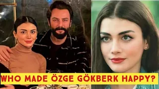 Who made Özge yagiz and Gökberk demirci Happy?