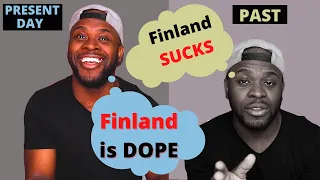 I used to HATE living in Finland!