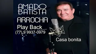 Play Beck Amado Batista: Ritmo Arrocha  (Casa bonita).