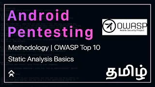 Android Application Pentesting in Tamil | Part 3 | Methodology | OWASP Top 10 | Static Analysis Demo