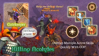 Grim Soul - Killing Acolytes | 1st Charge Of Faith! + How To Overlap Active Skills | Gatekeeper