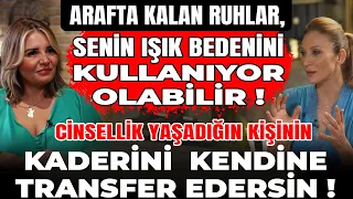 Arafta Kalan Ruhlar, Bedenini Kullanıyor Olabilir! Cinsellik Yaşadığının Kaderini Transfer Edersin!