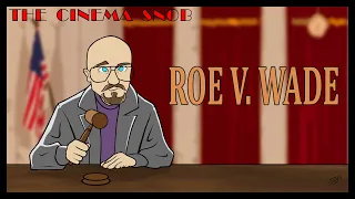 Roe v. Wade - The Cinema Snob