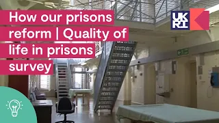 How our prisons reform | Quality of life in prisons survey