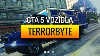 GTA 5 Vozidla - Terrorbyte | Herní svět