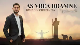 Iosif Filip - As vrea Doamne sa te ascult [official video] 2023