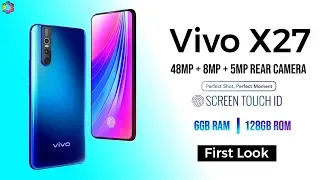 Vivo X27 First Look, Release Date, Price, Specifications, Camera, Official Video, Trailer, Features