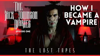 The Jack Townson Diaries: Episode One - How I Was Turned Into a Vampire