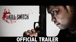 THE KILL-SWITCH: OFFICIAL TRAILER