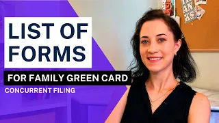 LIST OF FORMS FOR FAMILY GREEN CARD | Concurrent Filing | Spouse Green Card | Parent Green Card