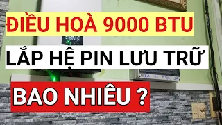 Điều Hòa 1 Ngựa - 9000 BTU thì lắp bao nhiêu bình lưu trữ lithium là đủ sử dụng cả đêm ? | KMD SOLAR