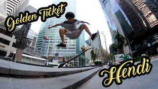 Golden Ticket  Hendi (Raw)  | Singapore Skateboarding