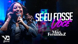 Se Eu Fosse Você - Mari Fernandez (Repertório Novo) VB Music