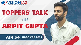 Toppers' Talk by Mr. Arpit Gupta | AIR 54, UPSC CSE 2021