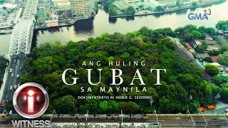I-Witness: 'Ang Huling Gubat sa Maynila,' dokumentaryo ni Howie Severino | Full Episode