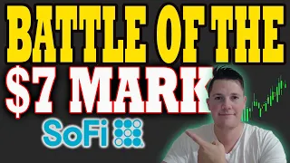 SoFi 's Upcoming Battle at $7 │ What SoFi NEEDS Right Now ⚠️ SoFi Stock Analysis