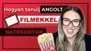 Hogyan tanulj ANGOLT FILMEKKEL hatékonyan?