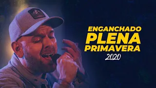 Enganchados PLENA Primavera 2020