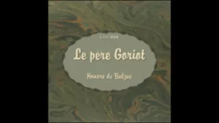 Le Père Goriot, La Comédie Humaine - Honoré de Balzac ( AudioBook FR )