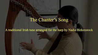 "The Chanter's Song", a traditional Irish tune arranged for the harp by Nadia Birkenstock